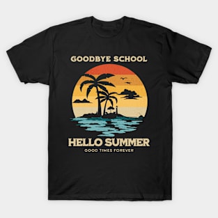 Goodbye School Hello Summer T-Shirt